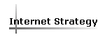 Internet Strategy